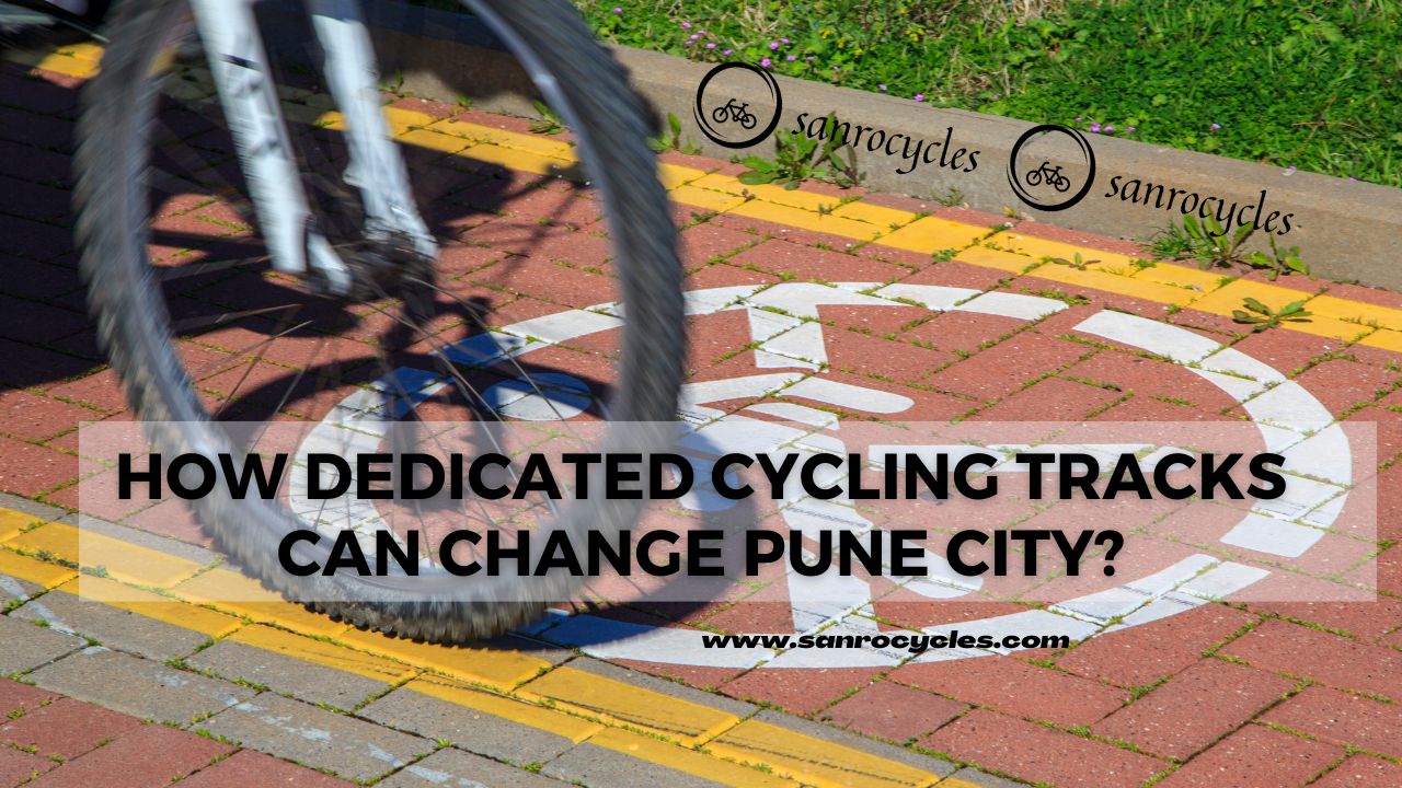 How dedicated Cycling Tracks can change Pune City