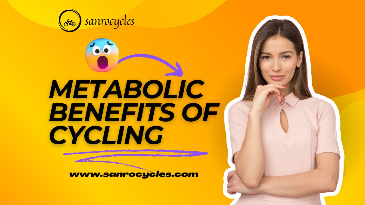 Metabolic Benefits of cycling