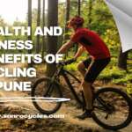 Health and Fitness Benefits of Cycling in Pune